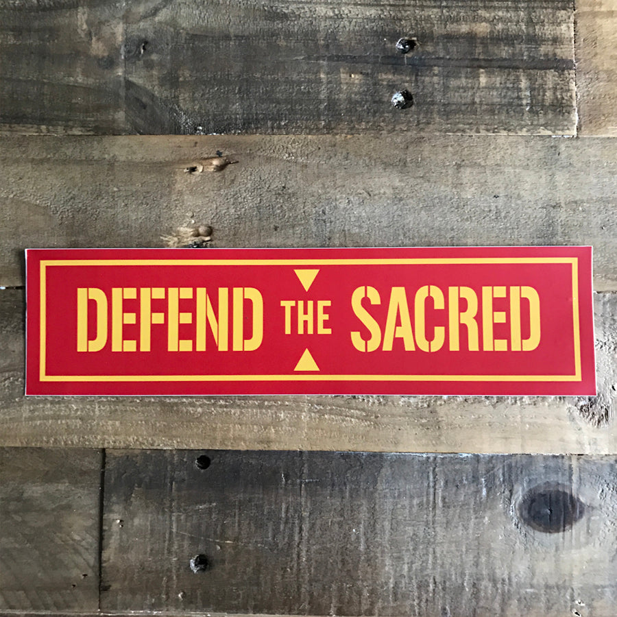 Defend The Sacred Bumper Sticker