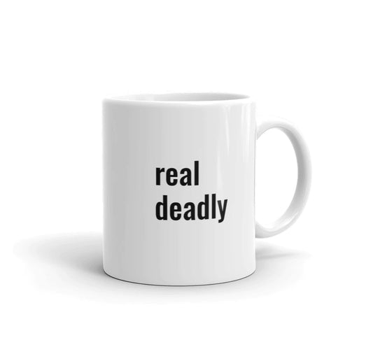 Real Deadly Mug