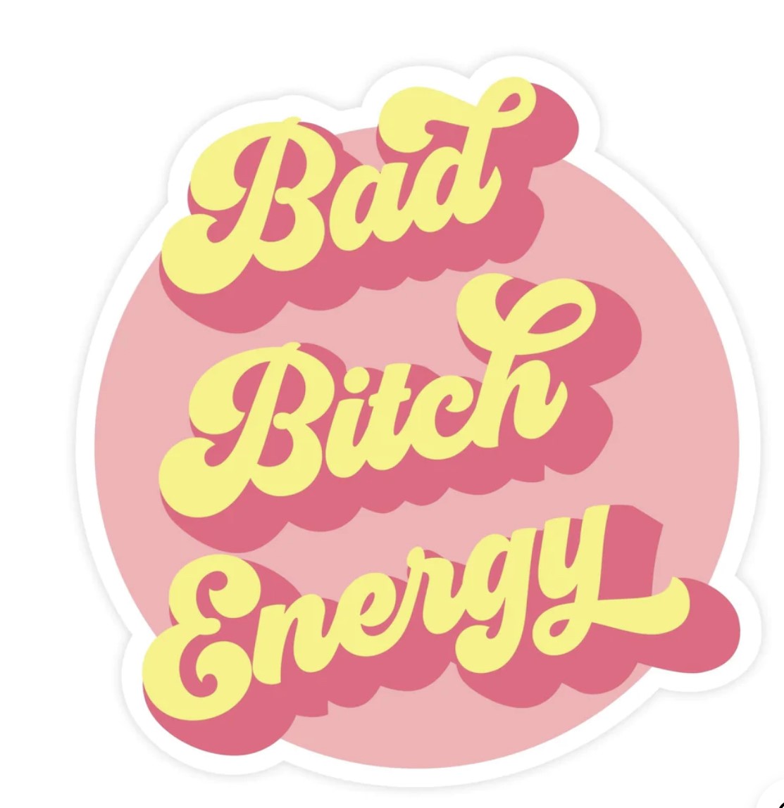 BAD BITCH ENERGY | MAGNET