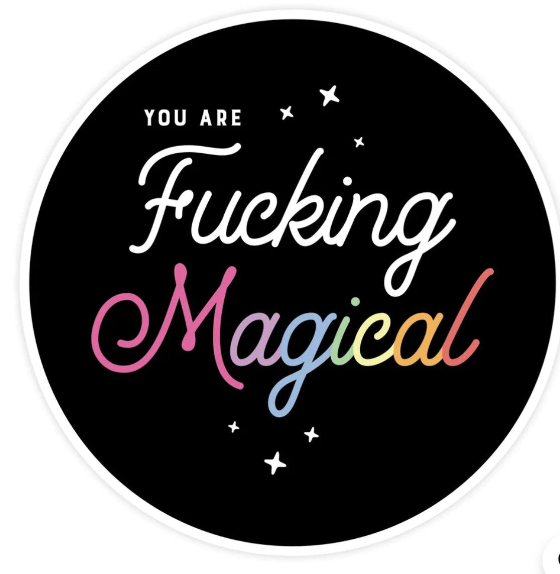 YOU ARE FUCKING MAGICAL | MAGNET