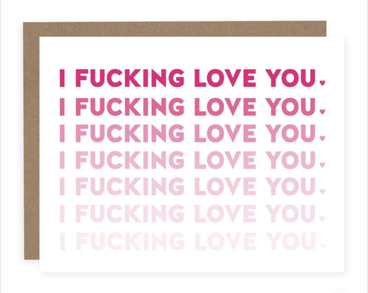 I FUCKING LOVE YOU | CARD