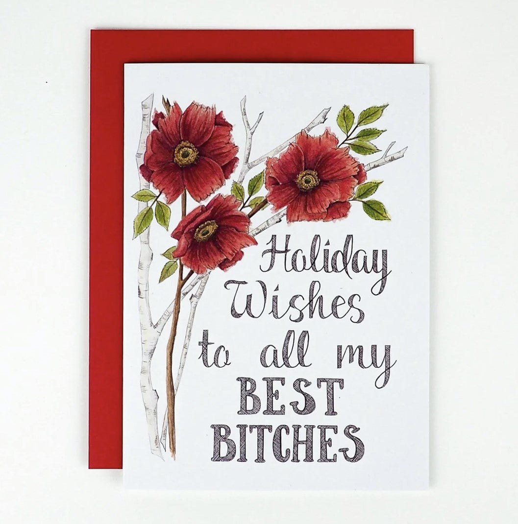 Holiday Wishes to All My Best Bitches Card