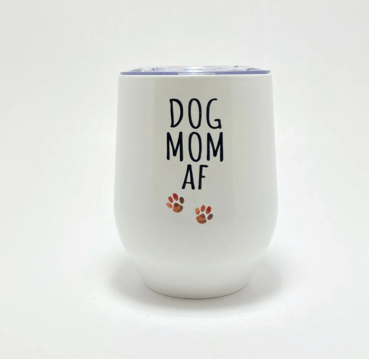 Dog Mom AF | Wine Tumbler