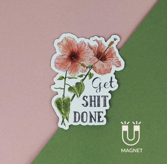 Get Shit Done Magnet