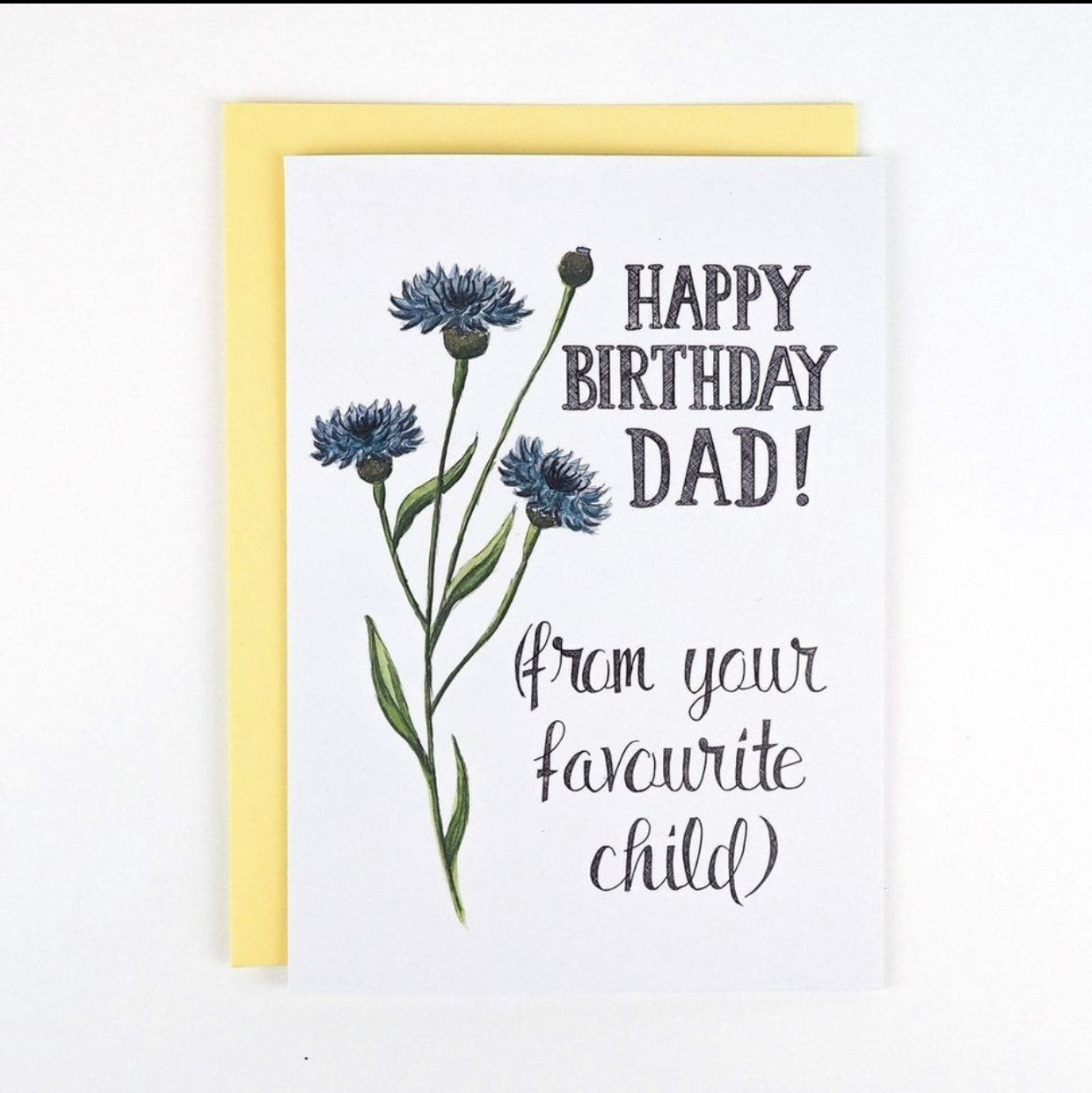 Happy Birthday Dad! (From Your Favourite Child) Card