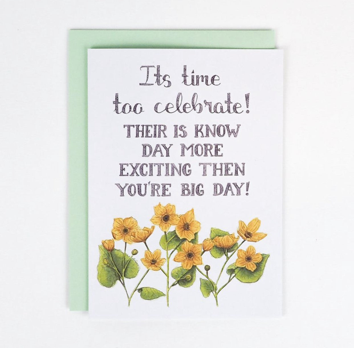 It's Time To Celebrate! There Is Know Day More Exciting Than You're Big Day Card