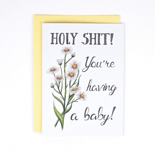 Holy Shit You're Having A Baby Card