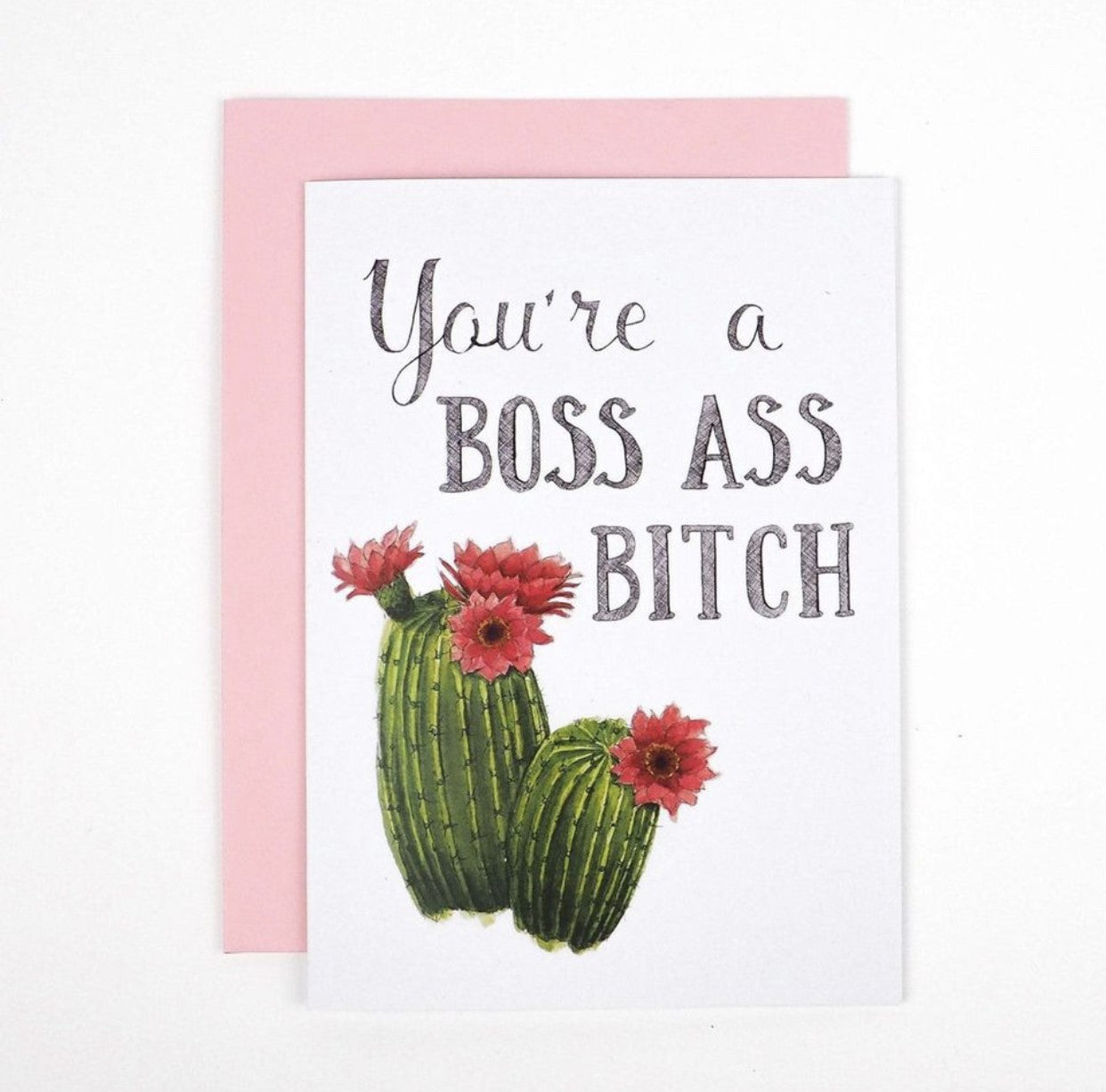 You're A Boss Ass Bitch Card